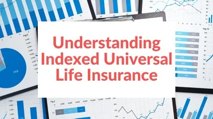 Indexed Universal Life Insurance